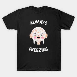 Always Freezing Cute Kawaii Mummy T-Shirt